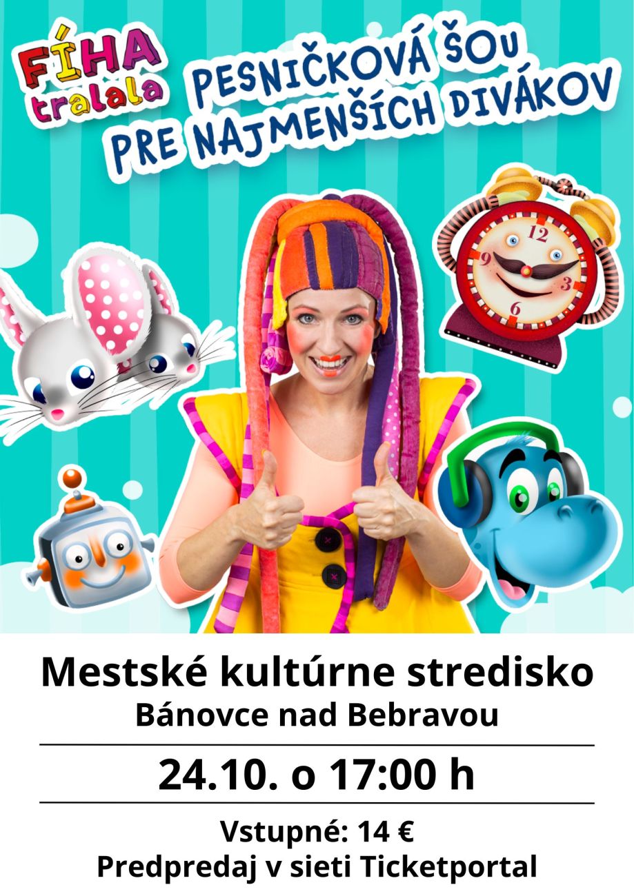 Pesničková šou FÍHA tralala pre najmenších divákov v Bánovciach n. Bebr. 